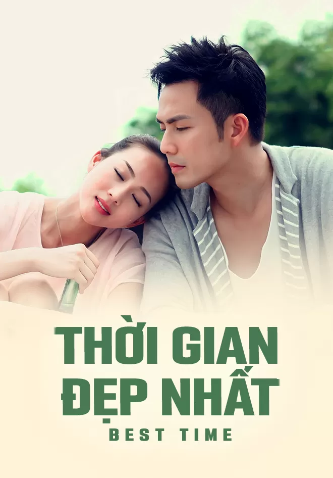 Xem phim Thời Gian Đẹp Nhất - Best Time (2013)