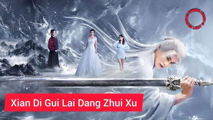 Phim Tiên Đế Trở Về Làm Con Rể - Xian Di Gui Lai Dang Zhui Xu (2024)