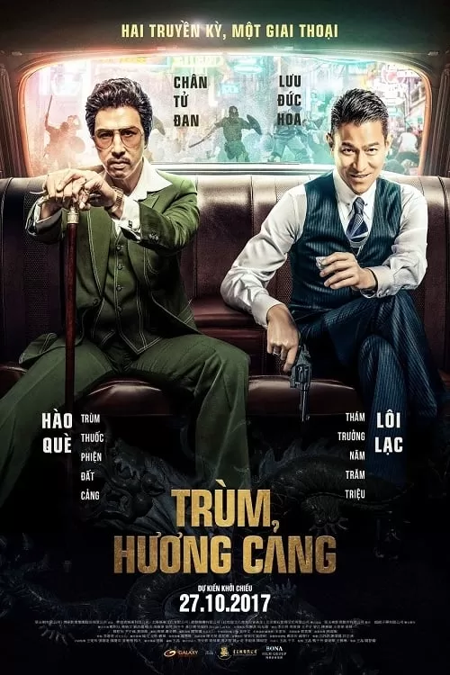 Phim Trùm Hương Cảng - Chasing The Dragon (2017)