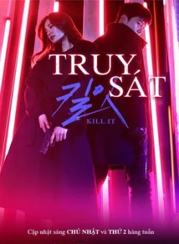 Truy Sát | Kill it (2019) Truy Sát | Kill it (2019)