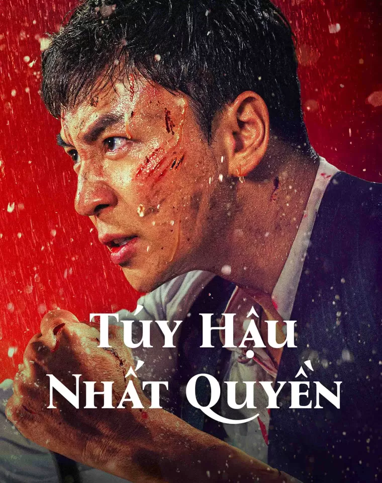 Phim Túy Hậu Nhất Quyền - The Drunken Prodigy (2024)