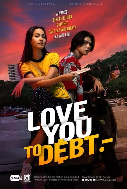 Xem phim Vay Nợ Tình Yêu - Love You to Debt (2024)