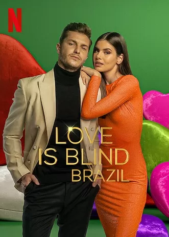 Phim Yêu Là Mù Quáng Brazil 3 - Love is Blind Brazil Season 3 (2023)