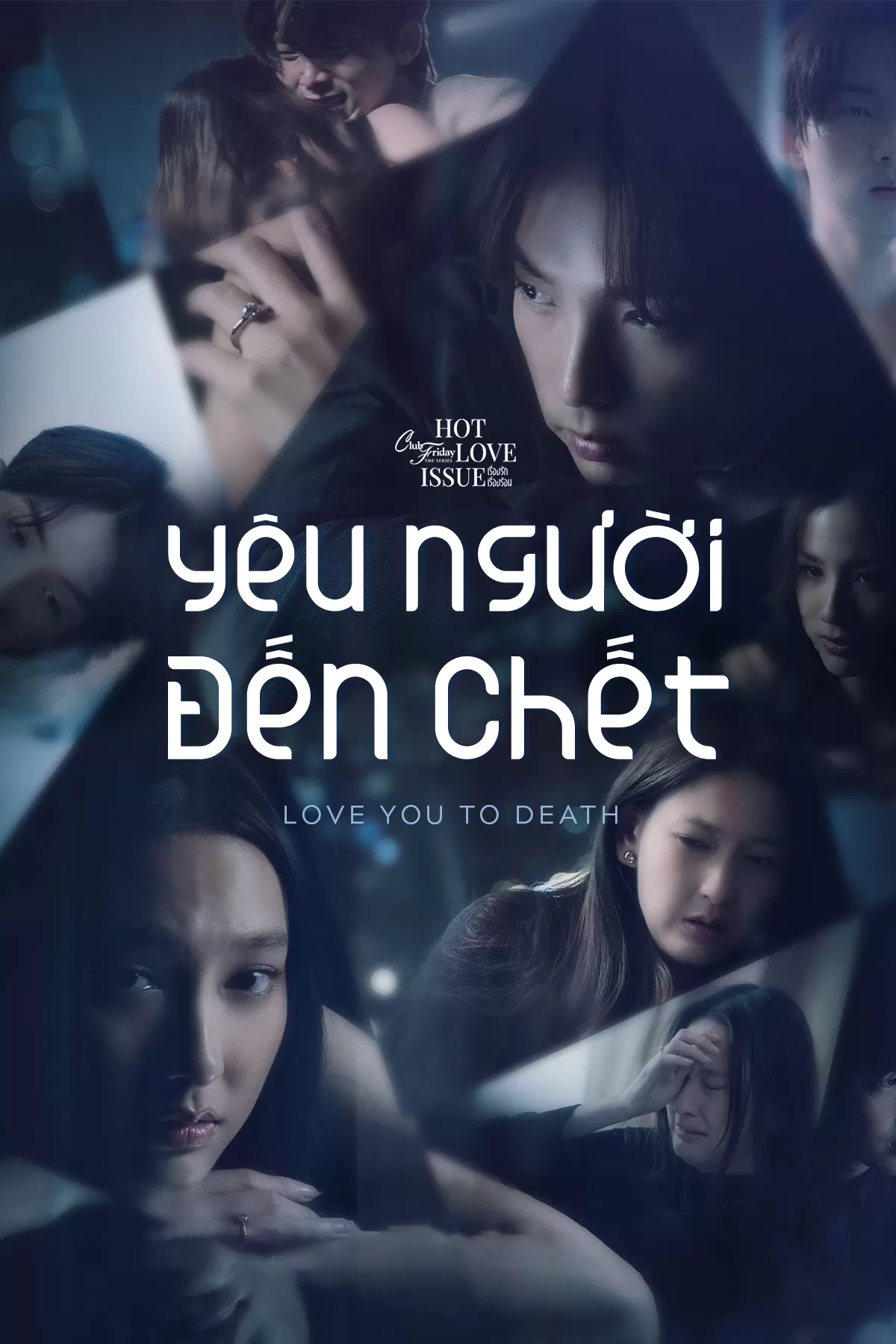 Phim Club Friday Season 16: Yêu Người Đến Chết - Club Friday Season 16: Love You To Death (2024)